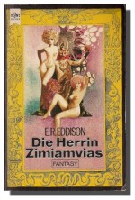 Die Zimiamvische Trilogie (Die Herrin Zimiamvias - Ein Fischessen in Memison - Das Tor des Mezentius - [Der Wurm Ouroboros]) - Eric Rücker (E. R.) Eddison, Karel Thole, Erhard Ringer, Johann Peterka, Reinhard Heinz