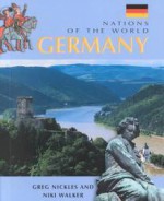 Germany (Nations of the World) - Greg Nickles, Niki Walker