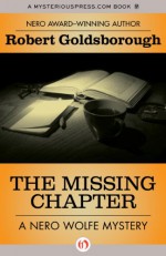 The Missing Chapter (The Nero Wolfe Mysteries Book 7) - Robert Goldsborough