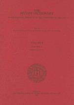 Hittite Dictionary of the Oriental Institute of the University of Chicago: Volume S Fascicle 2 to Z (Hittite Dictionary of the Oriental Institute of the ... Institute of the University of Chicago) - Hans Gustav Güterbock, Theo P.J. van den Hout