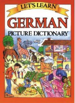 Let's Learn German Picture Dictionary - Marlene Goodman