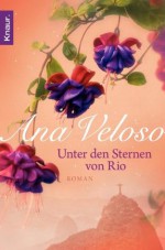 Unter den Sternen von Rio: Roman (German Edition) - Ana Veloso