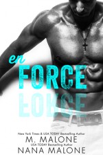 Enforce (The Force Duet Book 2) - M. Malone, Nana Malone