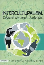 Interculturalism, Education and Dialogue - Tina Besley