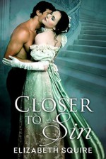 Closer To Sin - Elizabeth Squire