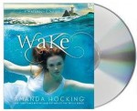 Wake (Watersong) [Audiobook, CD, Unabridged] [Wake](wake) by Amanda Hocking, Nicola Barber (Reader) - AH