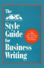 The AMA Style Guide for Business Writing - American Management Association