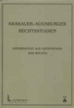 Krakauer-augsburger rechtsstudien. Information als gegenstand des rechts. - Jerzy Stelmach, Schmidt Reiner, Johanes Masing, Tadeusz Włudyka