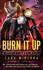 Burn It Up - Cara McKenna