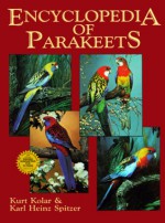 Encyclopedia of Parakeets - Kurt Kolar