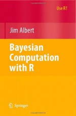 Bayesian Computation with R (Use R) - Jim Albert