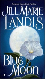 Blue Moon - Jill Marie Landis