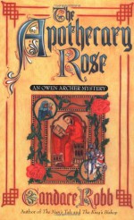 The Apothecary Rose - Candace Robb