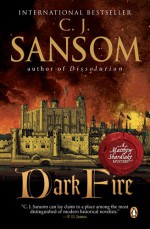 Dark Fire - C.J. Sansom