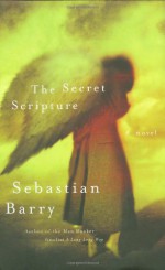 The Secret Scripture - Sebastian Barry