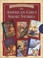 The American Girls Short Stories - Connie Rose Porter