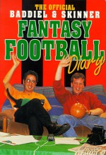 The Official Baddiel And Skinner Fantasy Football Diary - David Baddiel, Frank Skinner