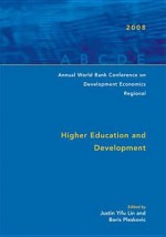 Annual World Bank Conference on Development Economics 2008, Regional: Higher Education and Development - Boris Pleskovic