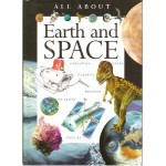 All About Earth and Space - Jack Challoner, Diane Clouting, Phil Kay