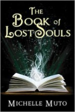 The Book of Lost Souls - Michelle Muto