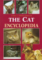 The Cat Encyclopedia - Esther J.J. Verhoef-Verhallen