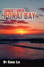 Sunset Over Pokai Bay - Chris Lee