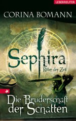 Sephira - Ritter der Zeit: Die Bruderschaft der Schatte (German Edition) - Corina Bomann