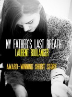 My Father's Last Breath - Laurent Boulanger