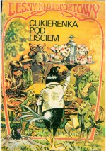 Cukierenka "Pod liściem" - Marek Szyszko, Jerzy Dąbrowski