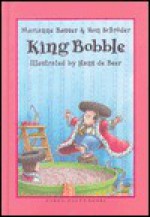 King Bobble - Marianne Busser, Marianne Busser, Ron Schröder, Hans de Beer