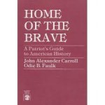 Home of the Brave - John Alexander Carroll, Odie B. Faulk