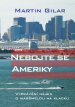 Nebojte se Ameriky - Martin Gilar