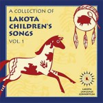 A Collection of Lakota Children's Songs Vol.1 - Lakota Language Consortium