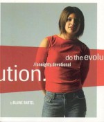 Oneighty Devotional: Do the Evolution - Blaine Bartel