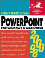 PowerPoint 2000/98 for Windows and Macintosh: Visual QuickStart Guide - Rebecca Bridges Altman