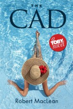 The Cad (The Toby Series Book 3) - Robert MacLean