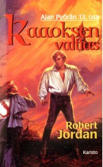 Kaaoksen valtias - Robert Jordan, Susanna Paarma