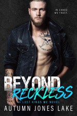 Beyond Reckless: Teller's Story, Part One (A Lost Kings Novel) (Lost Kings MC Book 8) - Autumn Jones Lake