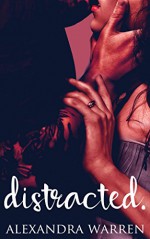 Distracted - Alexandra Bonfante-Warren