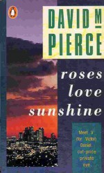 Roses Love Sunshine - David M. Pierce