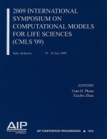 2009 International Conference on Computational Models for Life Sciences (CMLS '09) - Tuan Pham, Xiaobo Zhou