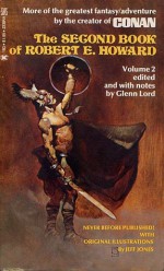 The Second Book of Robert E. Howard - Robert E. Howard, Glenn Lord