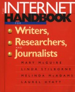 The Internet Handbook for Writers, Researchers, and Journalists - Mary McGuire, Linda Stilborne, Melinda McAdams, Laurel Hyatt