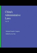 China's Administrative Laws (Vol. II) - National People's Congress