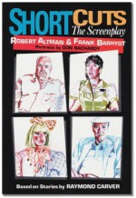 Short Cuts - Robert Altman, Frank Barhydt, Don Bachardy