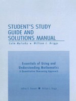 Essentials of Using and Understanding Mathematics Student's Study Guide and Solutions Manual: A Quantitative Reasoning Approach - Jeffrey O. Bennett, William L. Briggs