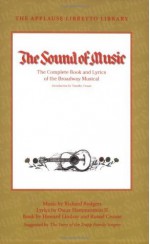 The Sound of Music - The Complete Book and Lyrics of the Broadway Musical (Applause Books) (Applause Libretto Library) - Howard Lindsay, Russel Crouse