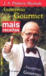 Mais receitas do Anonymus Gourmet - José Antonio Pinheiro Machado