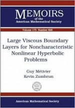 Large Viscous Boundary Layers for Noncharacteristic Nonlinear Hyperbolic Problems - Guy Métivier, Kevin Zumbrun