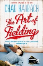 Art of Fielding - Chad Harbach